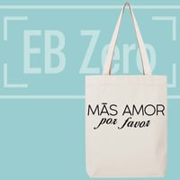 Image 1 of Tote Bag Canvas - MAS AMOR, por favor (EBZ032)
