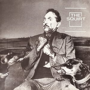 Image of the SQUIRT - "Men And Their Masters" Lp  (1983)