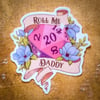 Roll Me Daddy Sticker