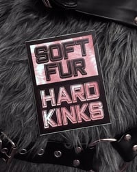 Soft Fur//Hard Kinks Sticker