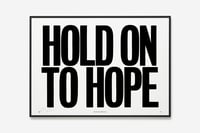 Image 4 of HOLD ON TO HOPE Print