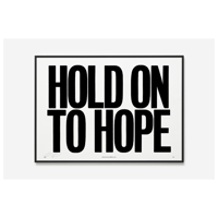 Image 1 of HOLD ON TO HOPE Print