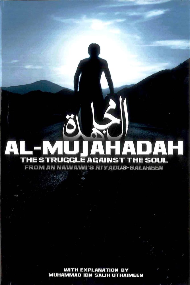 Image of Al Mujahadah The struggle against the soul