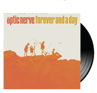 THE OPTIC NERVE - Forever And A Day 