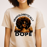 Image 2 of Unapologetically Dope T-Shirt