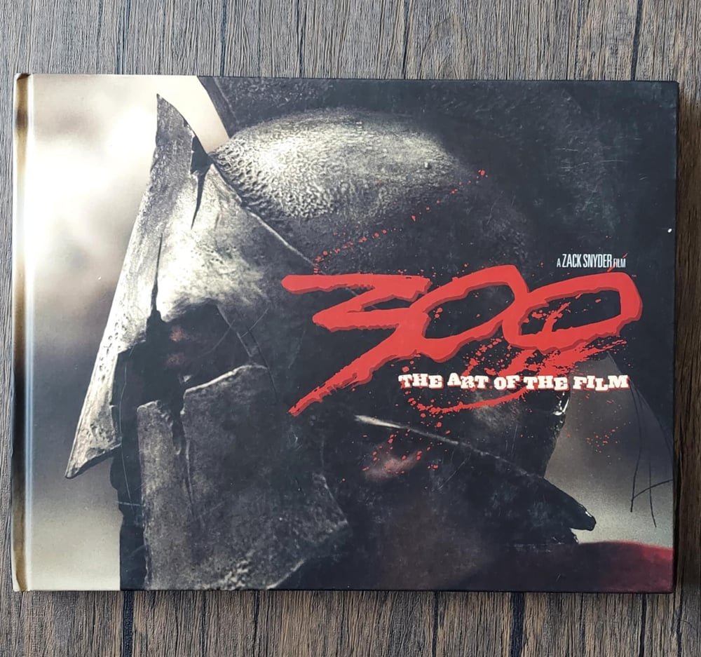 300: The Art of the Film, by Tara DiLullo