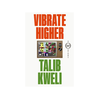 Vibrate Higher: A Rap Story | Talib Kweli