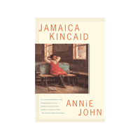 Annie John: A Novel | Jamaica Kincaid