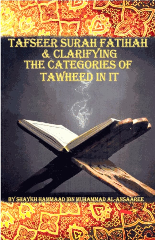 Image of Tafseer Surah Fatihah and Clarifying the Categories of Tawheed In It - Shaykh Hammaad Al-Ansaaree