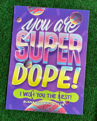 Image 2 of You Are Super Dope! - Greeting Card