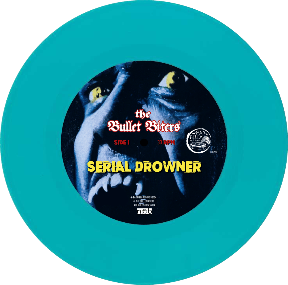 THE BULLET BITERS - SERIAL DROWNER (7") EP *TURQUOISE