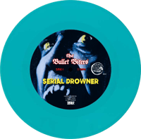 Image 3 of THE BULLET BITERS - SERIAL DROWNER (7") EP *TURQUOISE