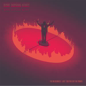 Image of Report Suspicious Activity - The Wilderness 7" RED Vinyl/300 LAST COPY!