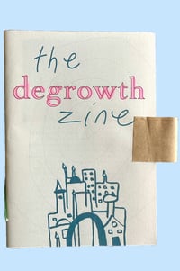 Image 1 of Degrowth zine 