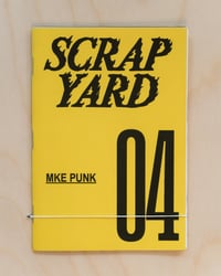 Image 1 of SCRAPYARD v.04 MKE PUNK