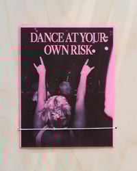 Image 1 of DANCE AT YOUR OWN RISK