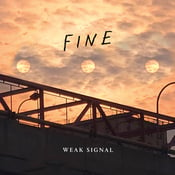 Image of Weak Signal - 'Fine' LP (12XU 150-1)