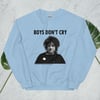 Boys Don't Cry Sweatshirt