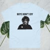 Boys Don't Cry t-shirt