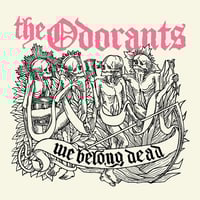 Image 1 of PREORDER - The Odorants - We Belong Dead 7” ep 