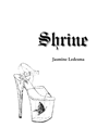 'Shrine' by Jasmine Ledesma 