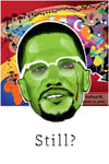 Art Print - "Still" - Malcolm X