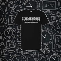 “GIMME SOME University” T-Shirt
