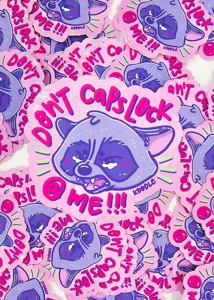 Image of Don't Caps Lock @ Me Angry Raccoon Sticker (Matte Finish)