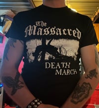 THE MASSACRED "DEATH MARCH" SHIRT