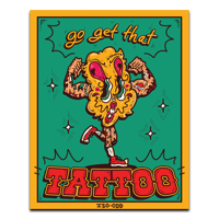 GO GET THAT TATTOO - Print