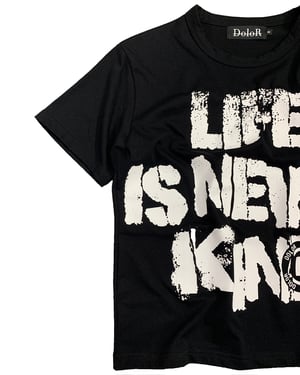 Image of DOLOR - Life Is Never Kind Tee