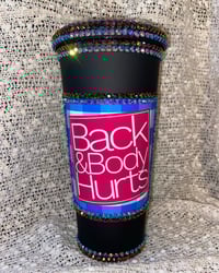 Image 1 of Rhinestones Back & Body Hurts Cup