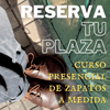 CURSO ZAPATOS 2025 · Paga y Señal · Taller monográfico 2 días (Plazas limitadas) 290€