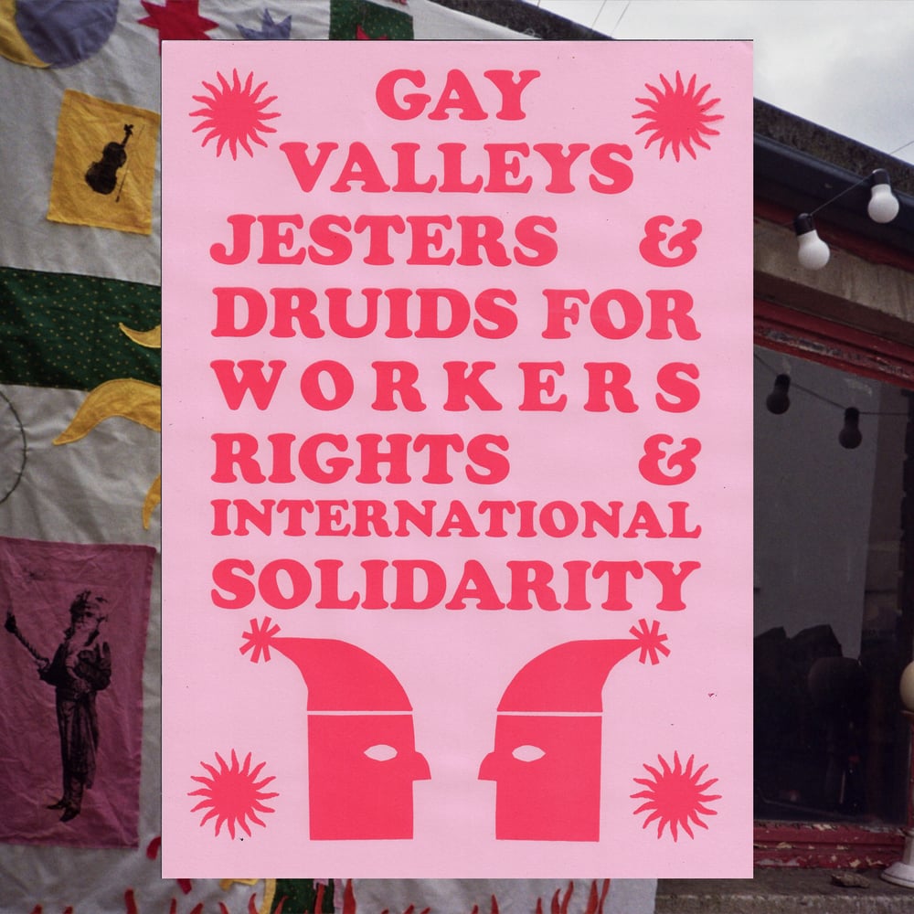 Image of PRINT - GAY VALLEYS JESTERS & DRUIDS FOR WORKERS RIGHTS & INTERNATIONAL SOLIDARITY