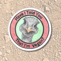 Image 1 of Vinyl Sticker Ostrich Have I Told You That I'm Vegan