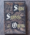 Signs, Symbols & Omens: An Illustrated Guide to Magical & Spiritual Symbolism, by Raymond Buckland