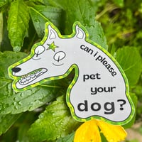 Image 1 of Pet Your Dog? Sticker