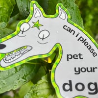 Image 2 of Pet Your Dog? Sticker