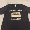 Friends with Benefits Adult Shirt
