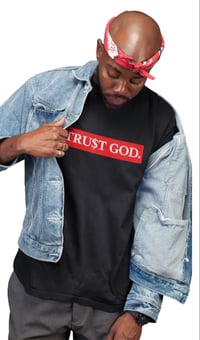 Image 3 of TRUST GOD (Black / White)