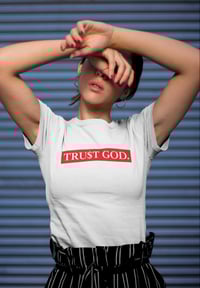 Image 2 of TRUST GOD (Black / White)