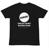 Image 1 of Circuit Spirit Racing Team - Super! Shirt