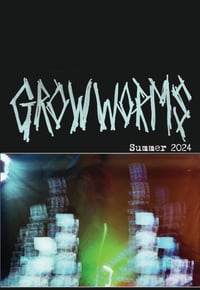 Image of GROW WORMS - SUMMER 2024