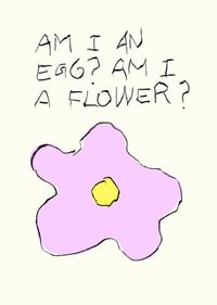 Image 1 of Am I an egg? Am I a flower?