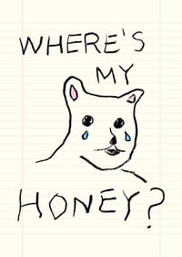 Image 1 of Where's my honey?