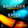 Bruckner: Symphony No. 7 – Bates: Resurrexit