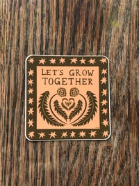 Image 2 of Let's Grow Together: stickers, cards, & prints