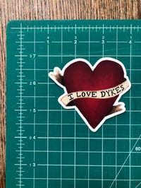 Image 3 of I Love Dykes: sticker