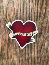 Image 2 of I Love Dykes: sticker