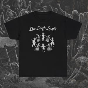 Image of Live Laugh Lucifer T-Shirt